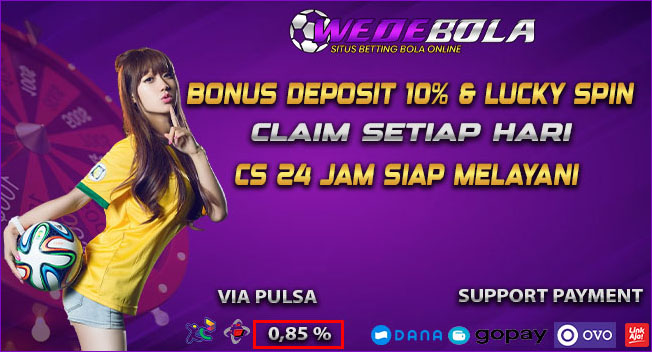 wedebola bonus deposit 10% & Lucky Spin